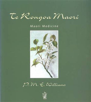 Book - Te Rongoa Maori - Maori Medicine - ShopNZ